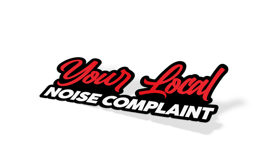 Sticker Complaints Example Your Local Noise Complaint Decal – Stickered